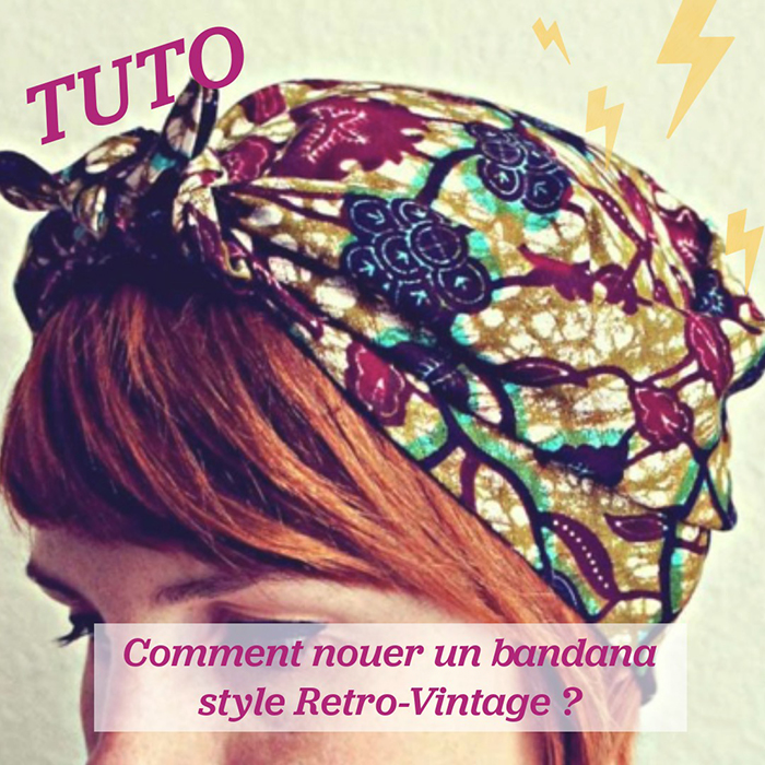 comment mettre un bandana rétro en petit fichu vintage